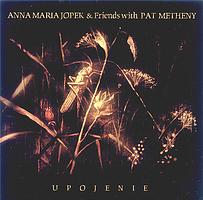 Anna Maria Jopek & Pat Metheny - Upojenie