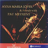 Anna Maria Jopek & Pat Metheny - Upojenie - singiel